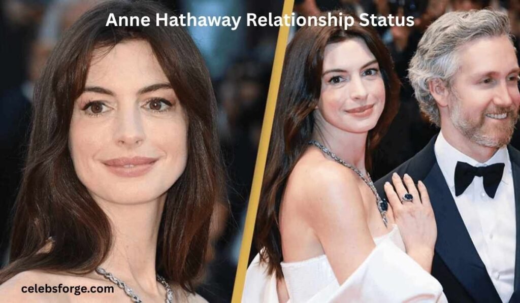 Anne Hathaway Relationship Status