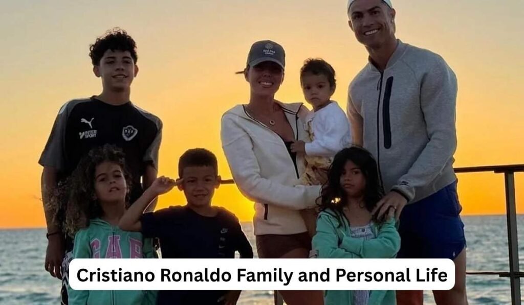 Cristiano Ronaldo Family and Personal Life