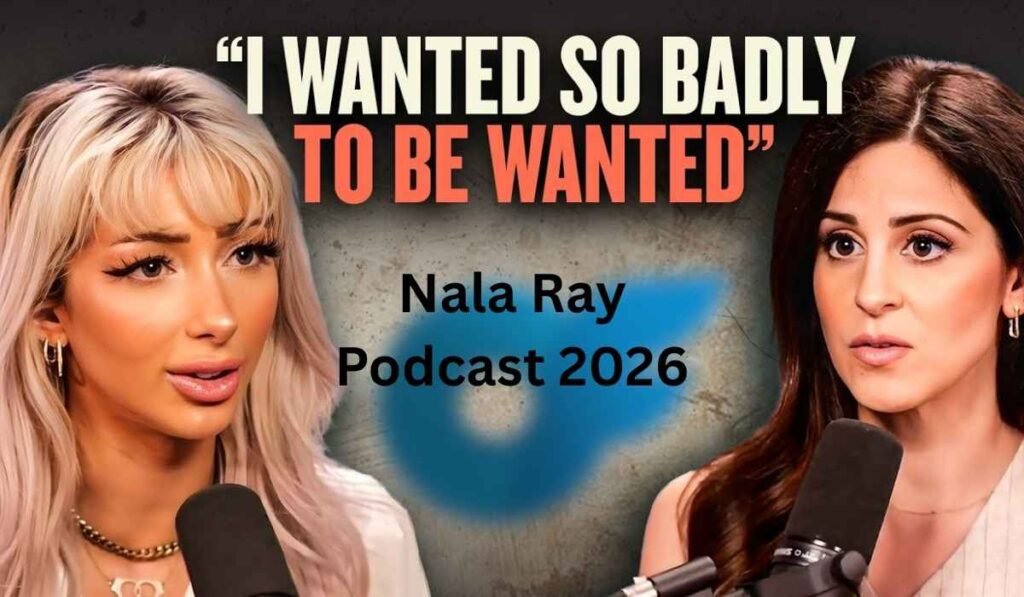 nala-ray-podcast-and-2026-career