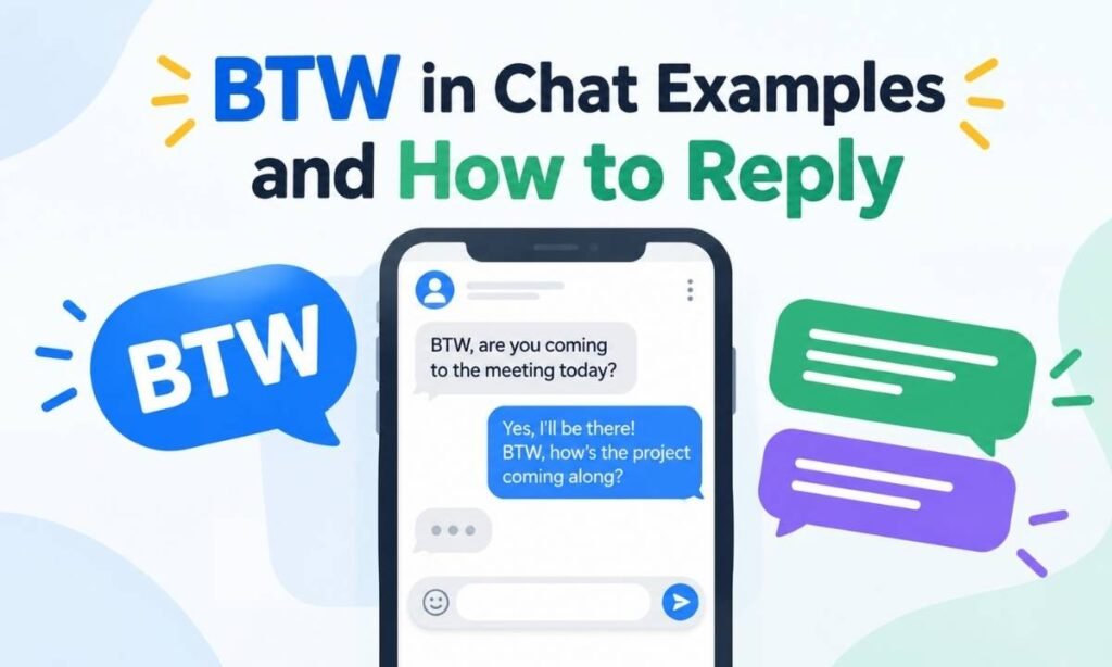 btw-in-chat-examples-and-how-to-reply